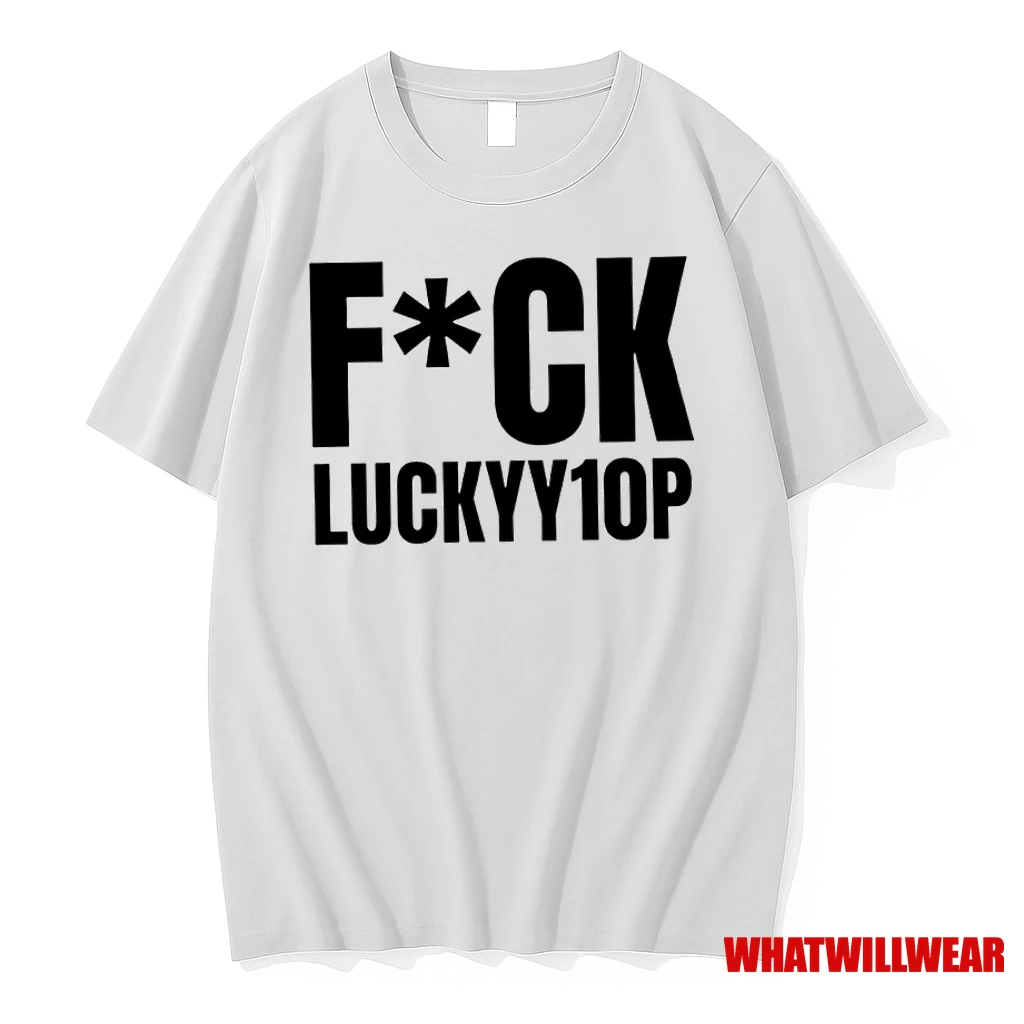 Fuck Luckyy1op Classic Shirts