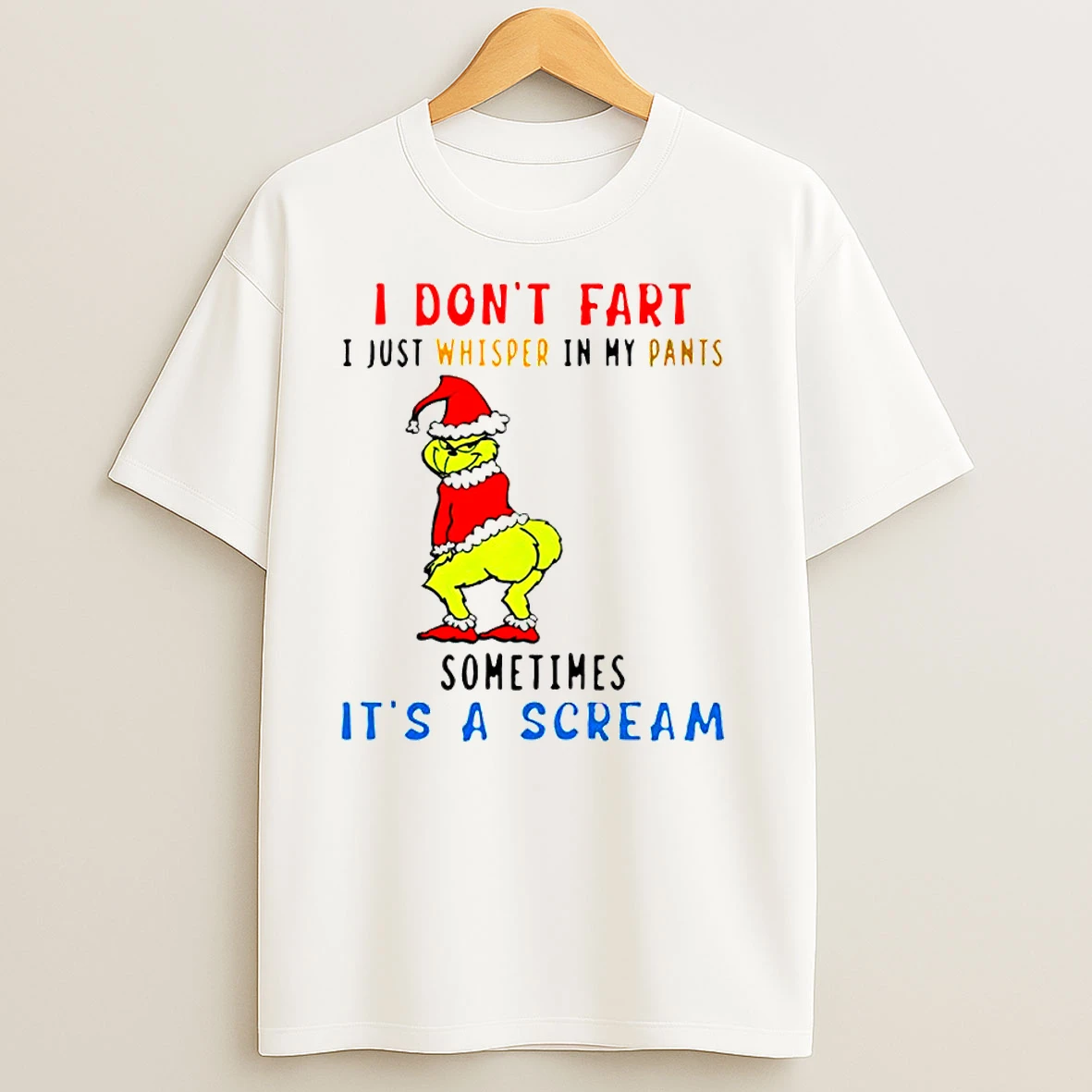 Grinch Christmas I Dont Fart I Just Whisper In My Pants Sometimes Its A Scream Classic Shirts