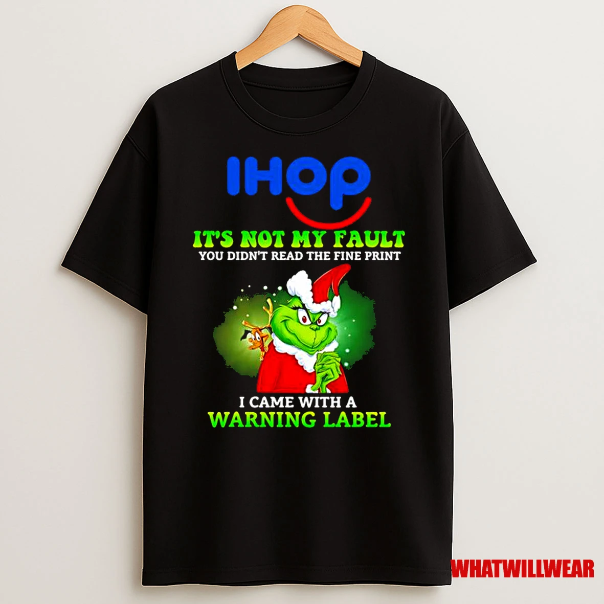 Grinch X Ihop Logo Its Not My Fault You Didnt Read The Fine Print I Came With A Warning Label Classic Shirts