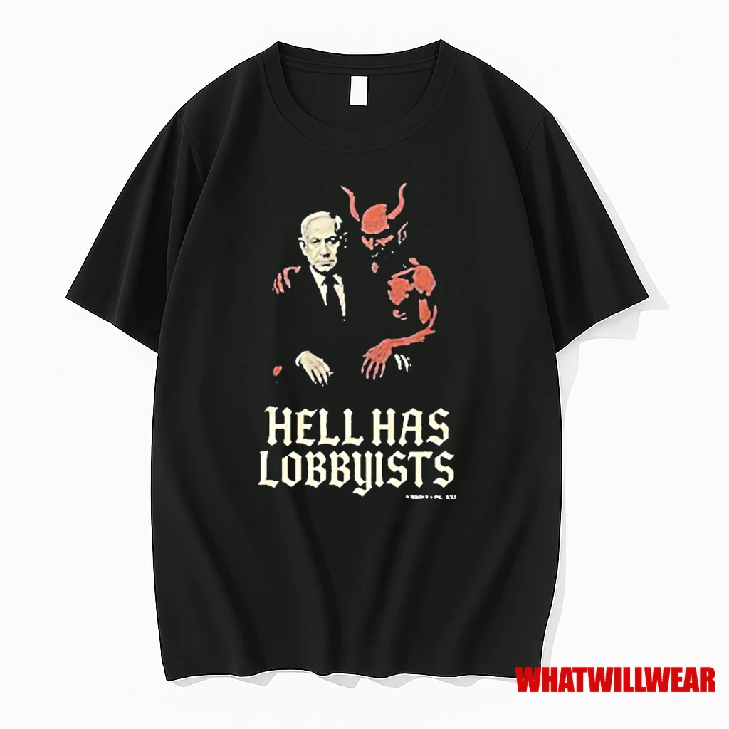 Hell Has Lobbyists Shirts