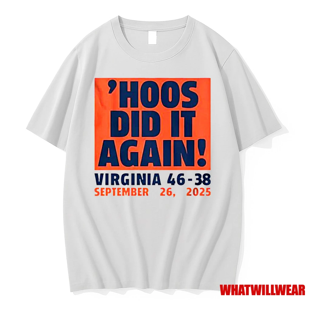 Hoos Did It Again Virginia Cavaliers Football 46 38 September 26 2025 Classic Shirts