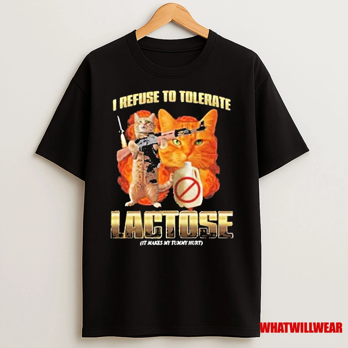 I Refuse To Tolerate Lactose It Makes My Tummy Hurt Shirts