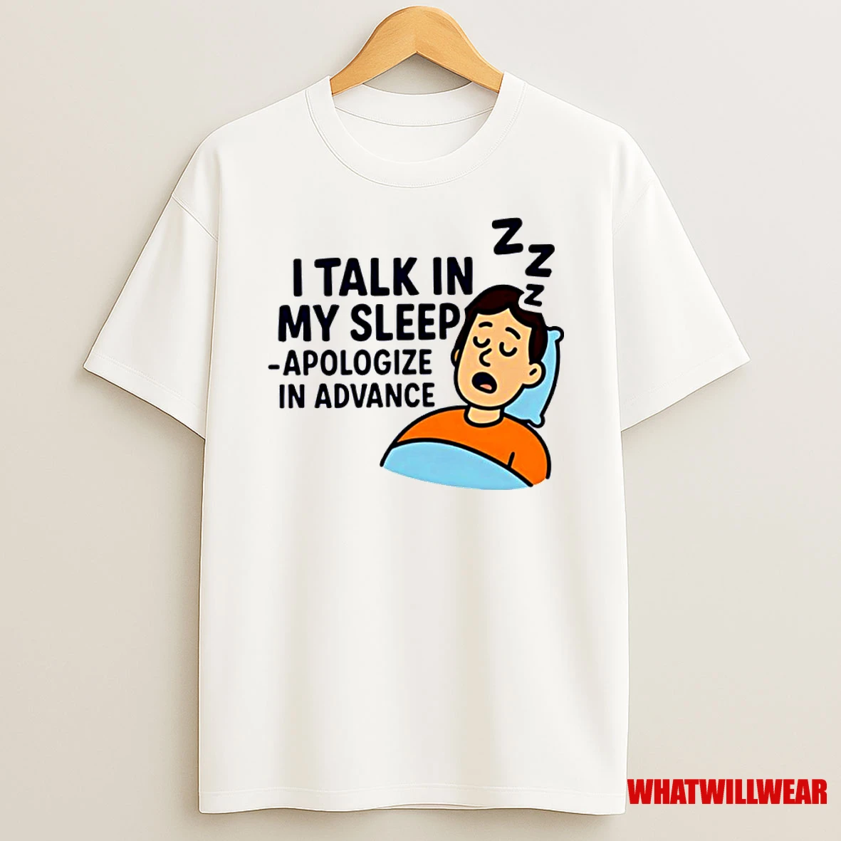 I Talk In My Sleep Apologize In Advance Classic Shirts