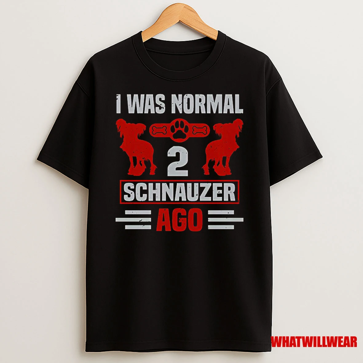 I Was Normal 2 Schnauzer Ago Classic Shirts