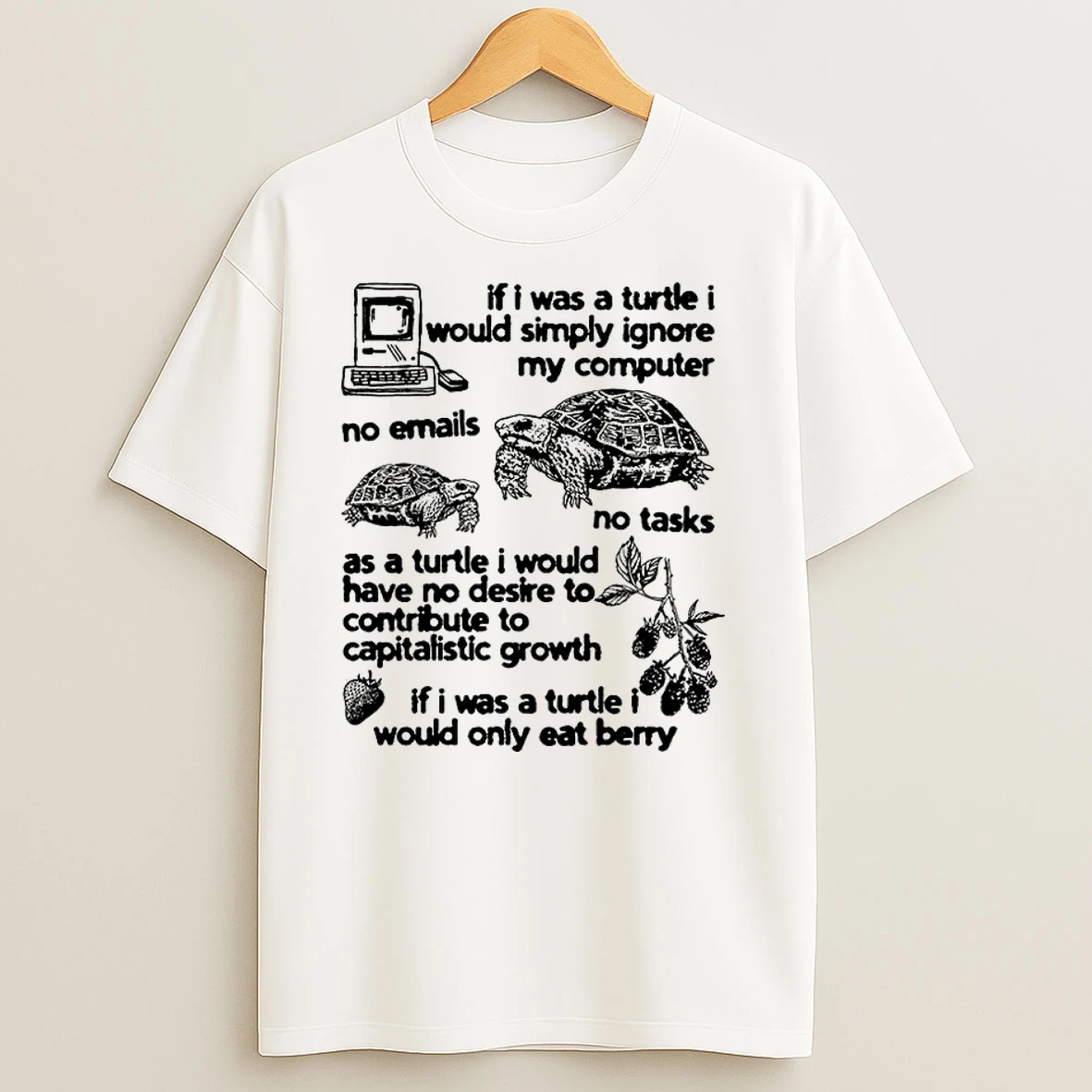 If I Was A Turtle I Would Simply Ignore My Computer Classic Shirts