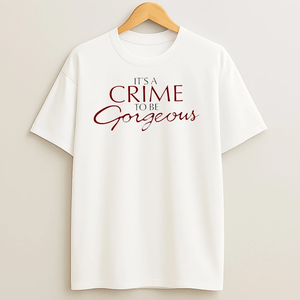 Its A Crime To Be Gorgeous Design Classic Shirts
