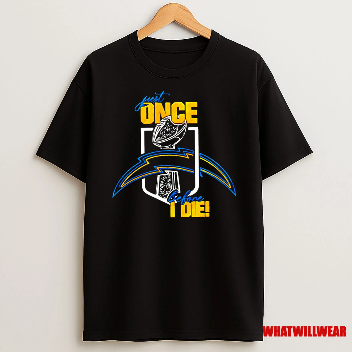 Just One Before I Die Los Angeles Chargers Classic Shirts