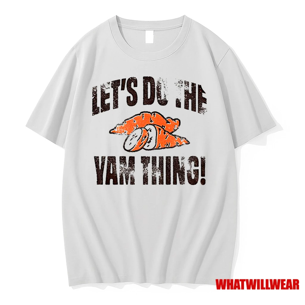 Lets Do The Yam Thing Thanksgiving Classic Shirts