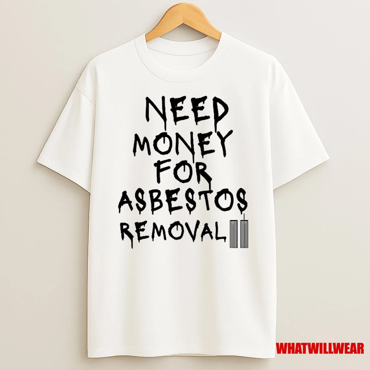 Need Money For Asbestos Removal Meme Classic Shirts