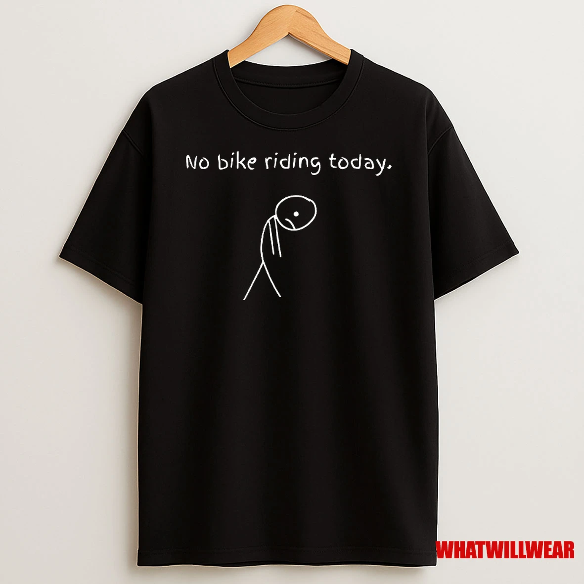 No Bike Riding Today Classic Shirts