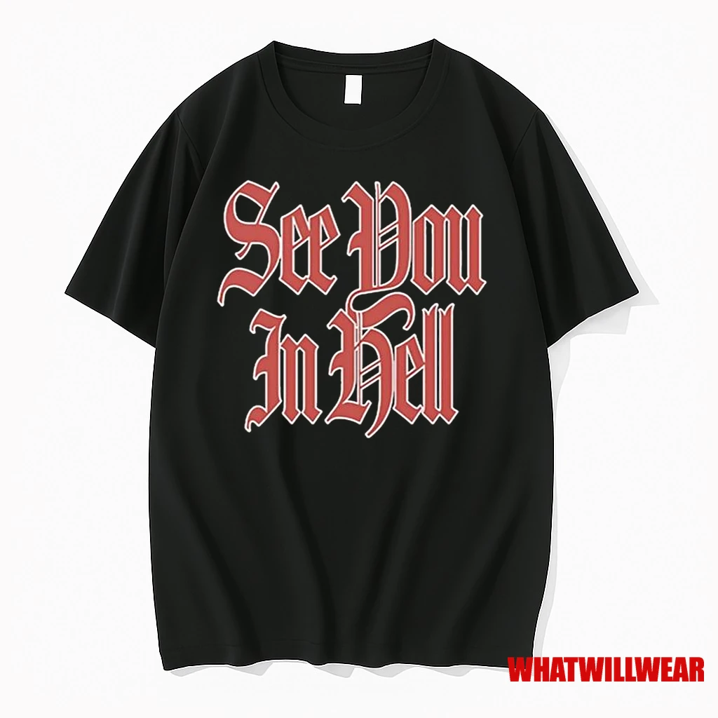 Pray For Us See You In Hell Shirts