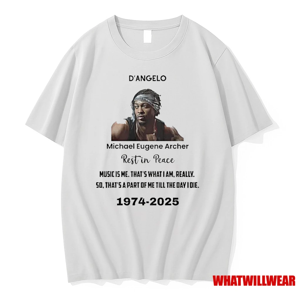 Rip Dangelo Michael Eugene Archer Rest In Peace Music Is Me Thats What I Am Really 50 Thats A Part Of Me Till The Day I Die 1974 2025 Shirts