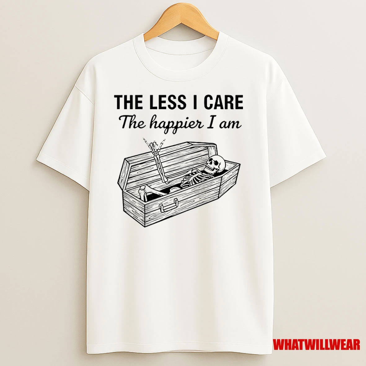 Skeleton The Less I Care The Happier I Am Classic Shirts