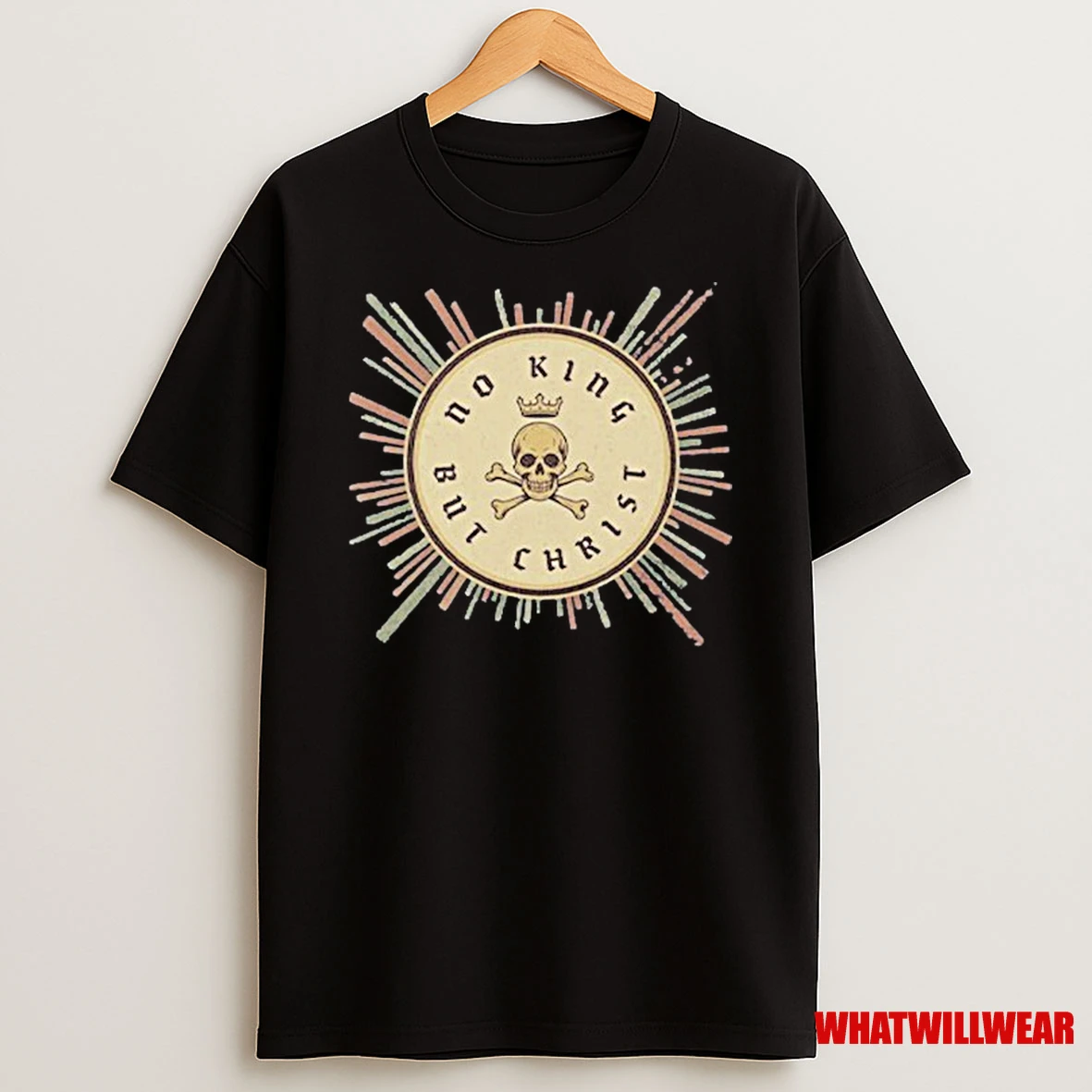 Skull No King But Christ Shirts