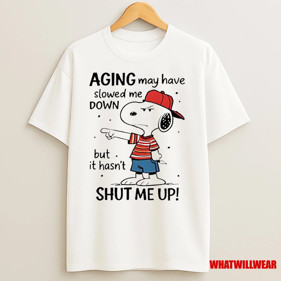 Snoopy Aging May Have Slowed Me Down But It Hasnt Shut Me Up Classic Shirts