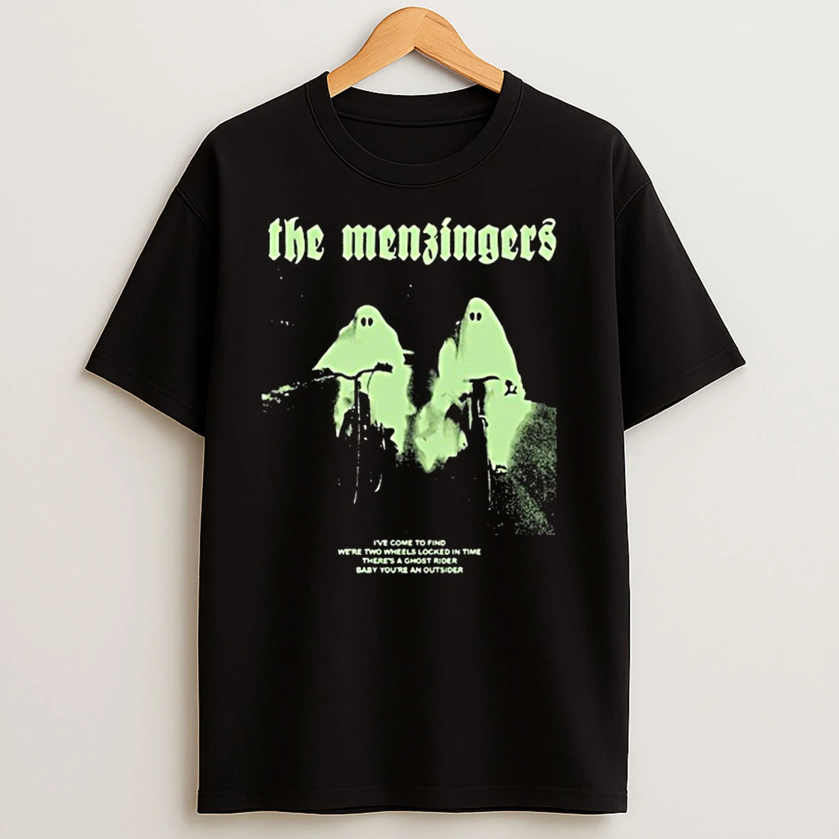 The Menzingers Ive Come To Find Were Two Wheels In Time Theres A Ghost Rider Baby Youre An Outsider Shirts