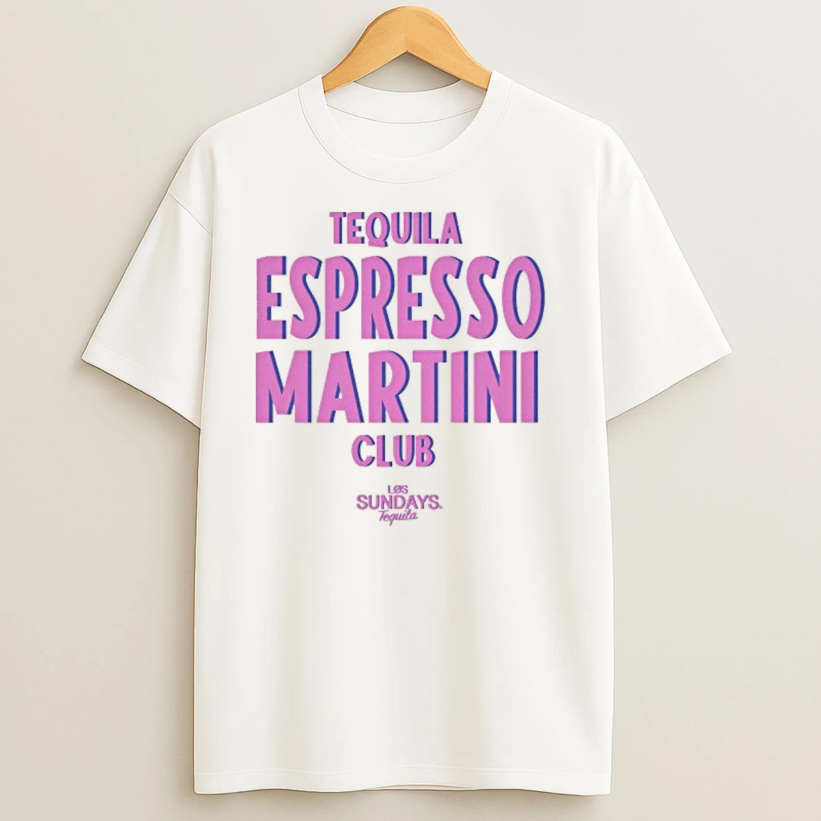 The Tequila Espresso Martini Club Los Sundays Shirts