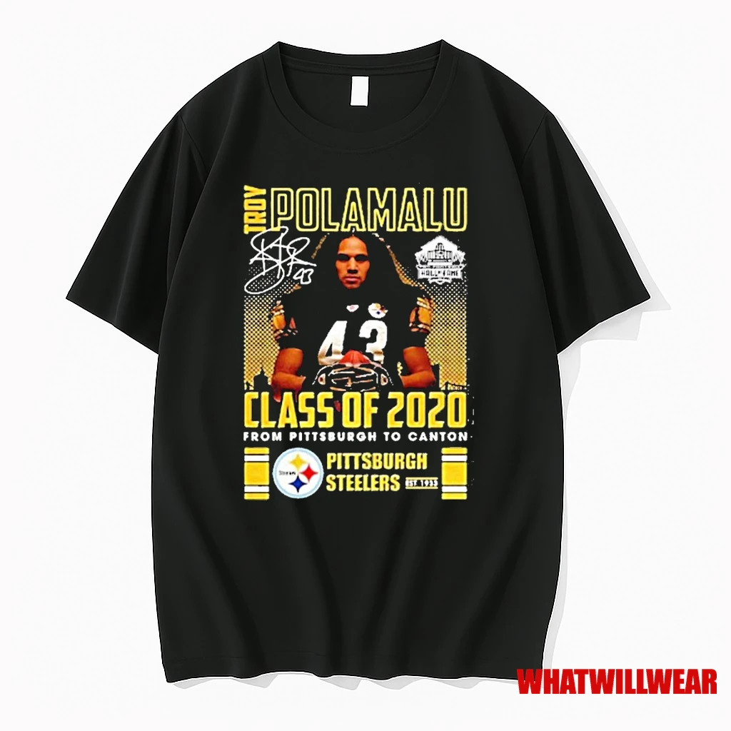 Troy Polamalu Pittsburgh Steelers Football Class Of 2020 From Pittsburgh To Canton Shirts