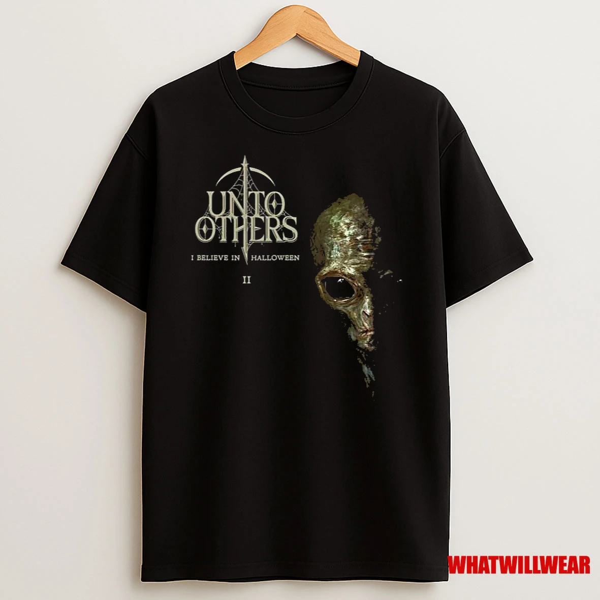 Unto Others I Believe In Halloween Ii Shirts