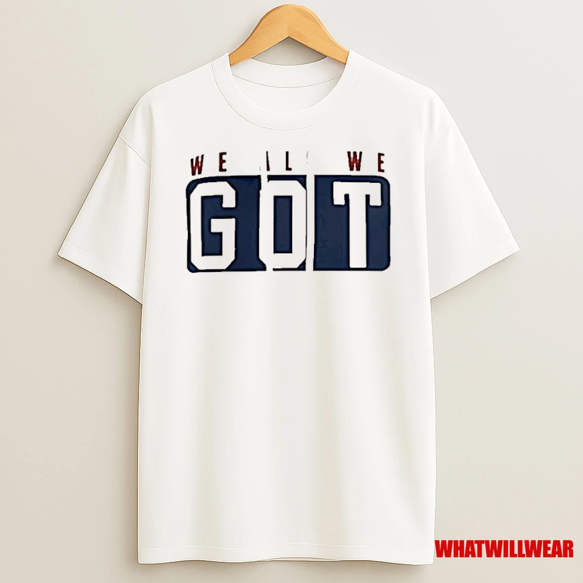 We All We Got Shirts