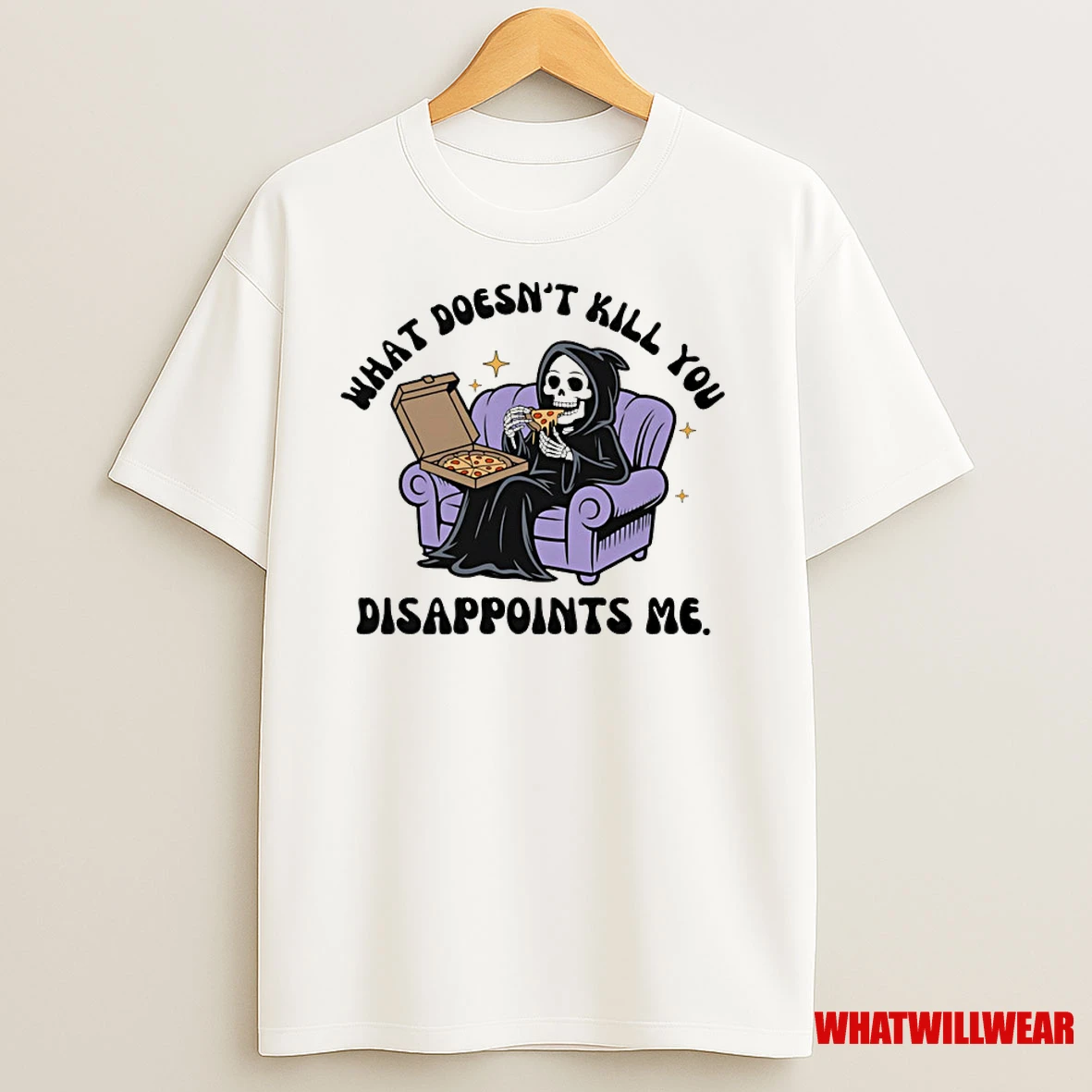 What Doesnt Kill You Disappoints Me Classic Shirts