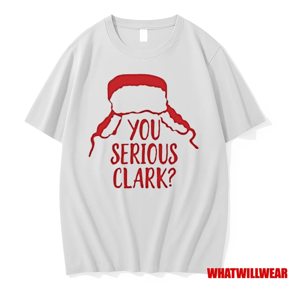 You Serious Clark Holiday Christmas Shirts