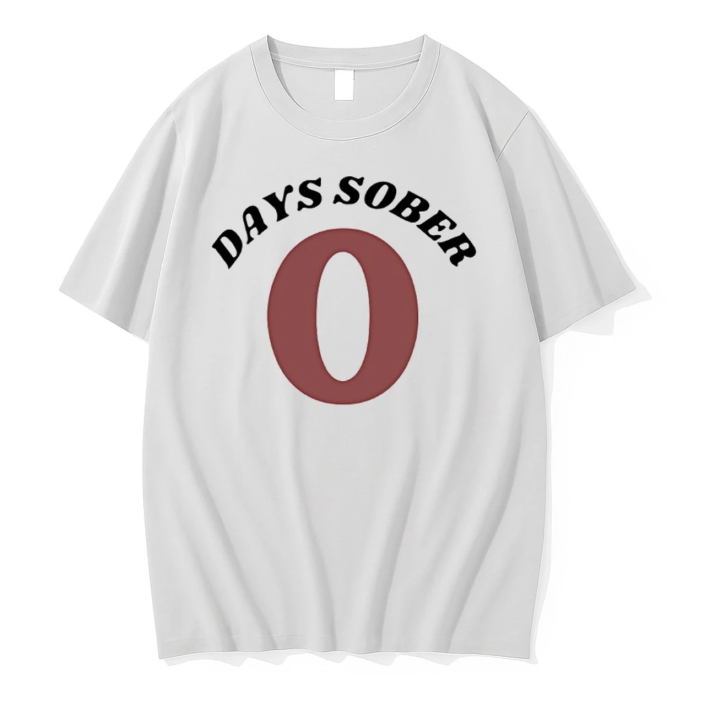 0 Days Sober Shirts