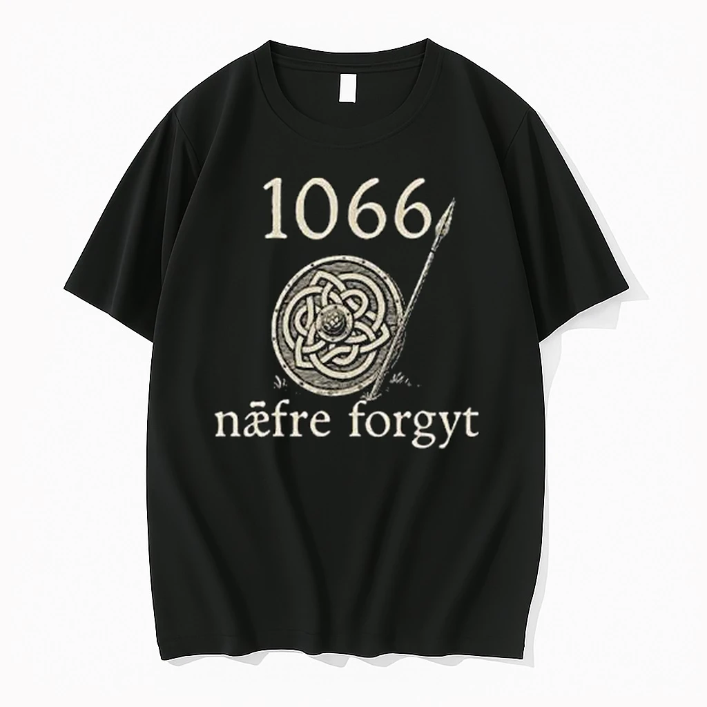 1066 Naefre Forgyt Never Forget Viking England History Shirts