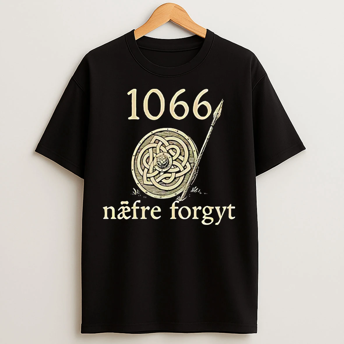 1066 Naefre Forgyt Never Forget Viking England History T Shirts