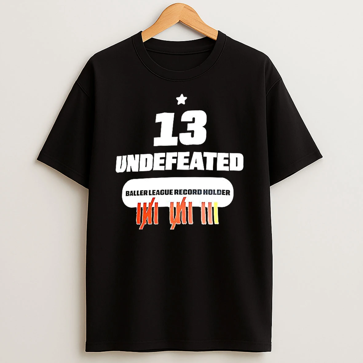 13 Undefeated Baller League Record Holder Shirts