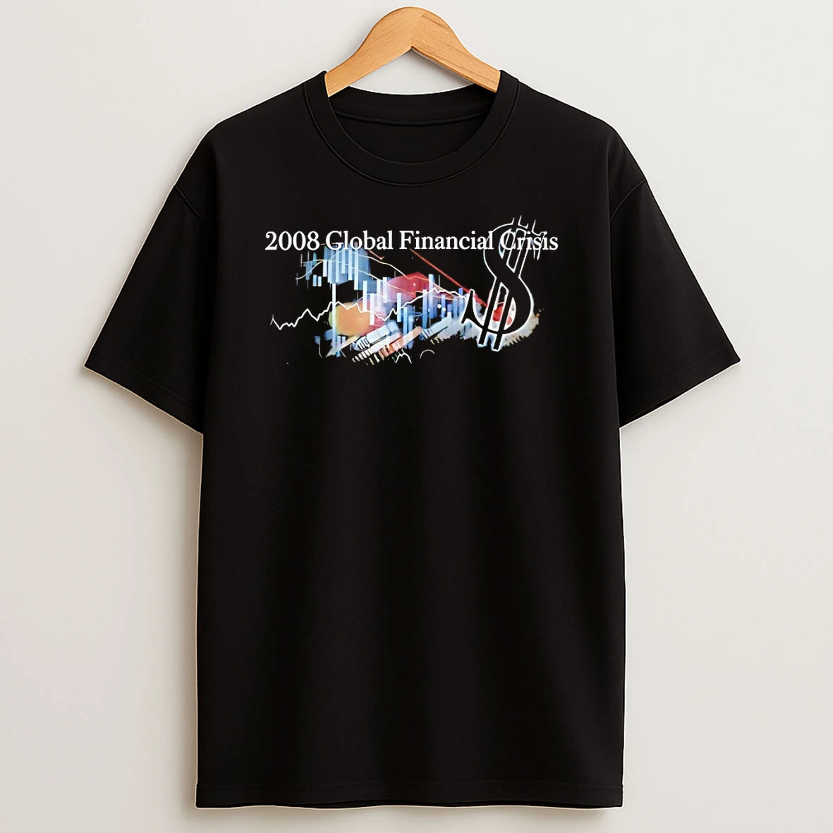 2008 Global Financial Crisis Shirts