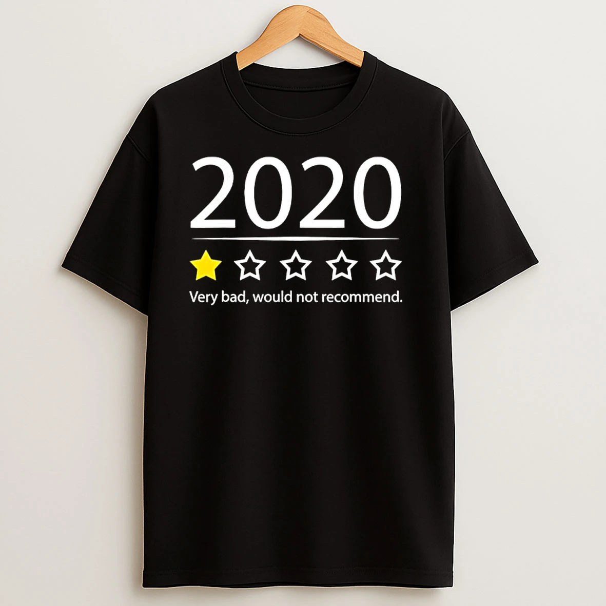 2020 Very Bad Would Not Recommend Funny One Star Review T Shirts