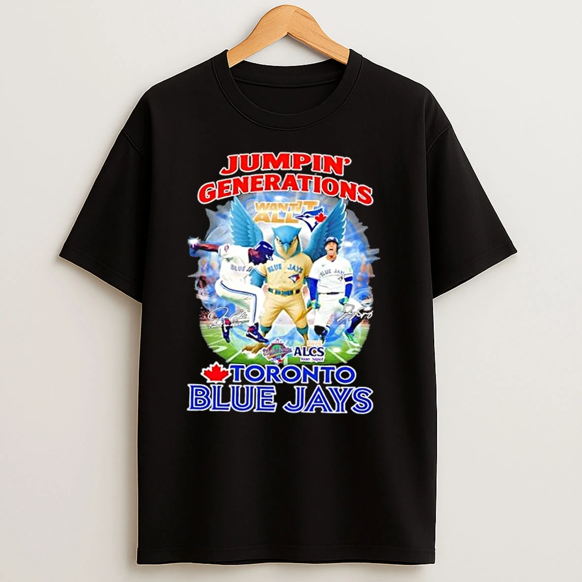 2025 Alcs Jumpin Generations Toronto Blue Jays Want It All T Shirts
