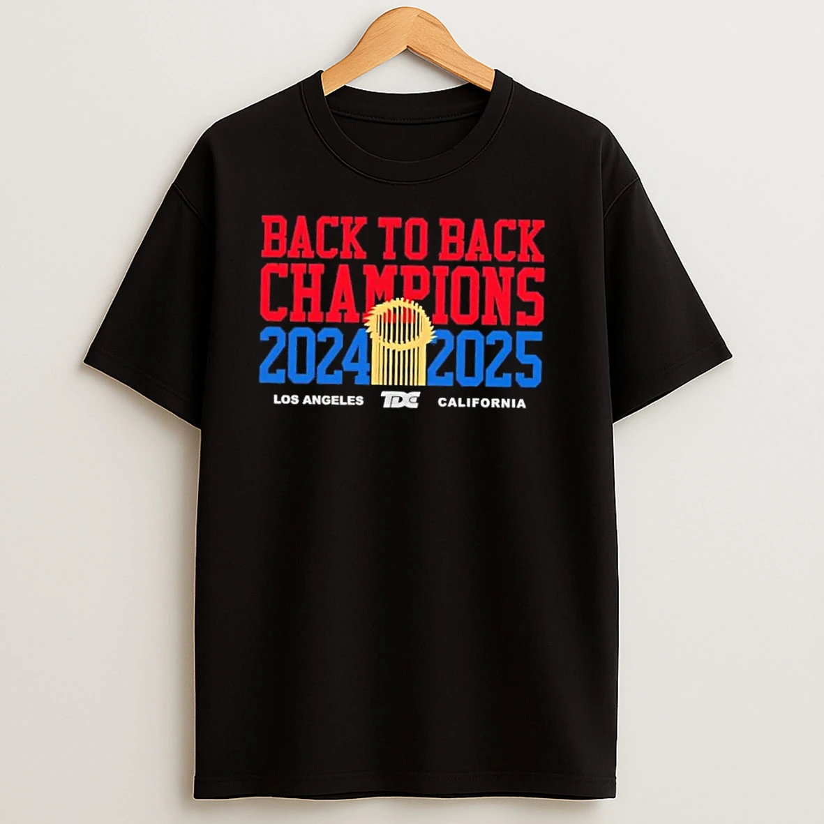 2025 World Series Back To Back Champions 2024 2025 California T Shirts