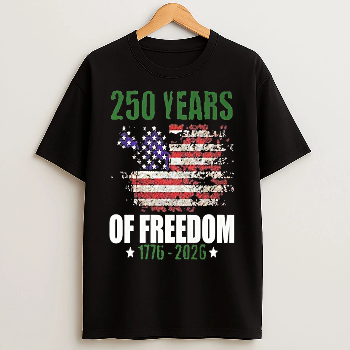 250 Years Of Freedom 1776 2026 T Shirts