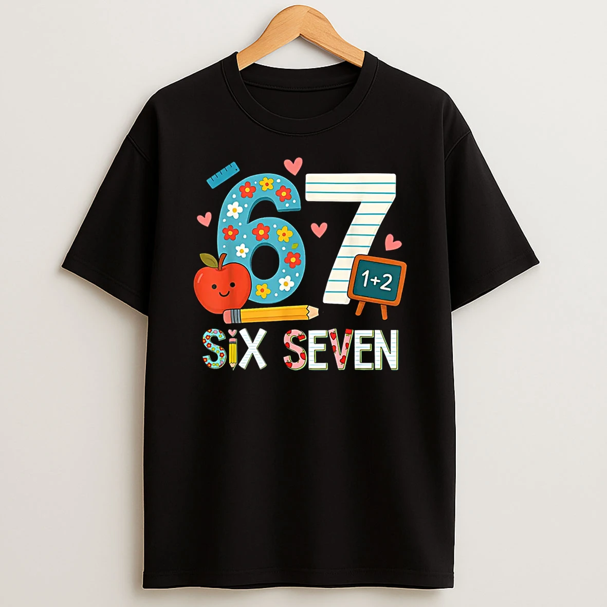 6 7 Six Seven Meme 67 Teacher Shirts