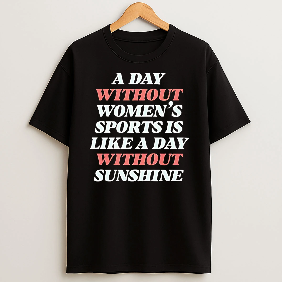 A Day Without Womens Sports Is Like A Day Without Sunshine Shirts