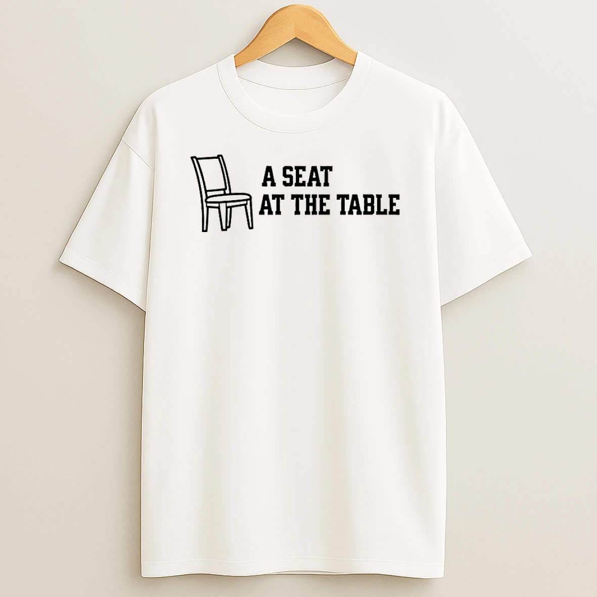 A Seat At The Table Shirts