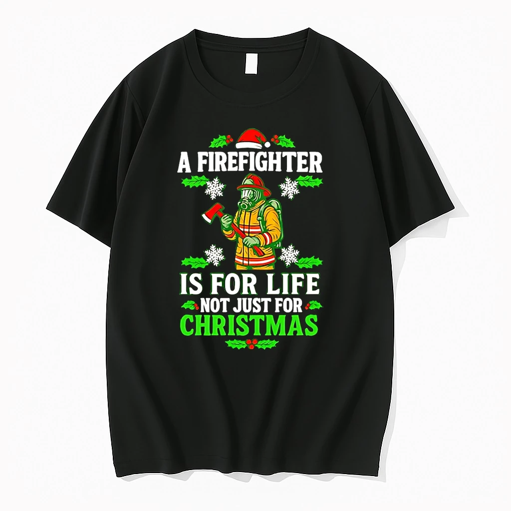 A Firefighter Is For Life Not Just For Christmas Shirts