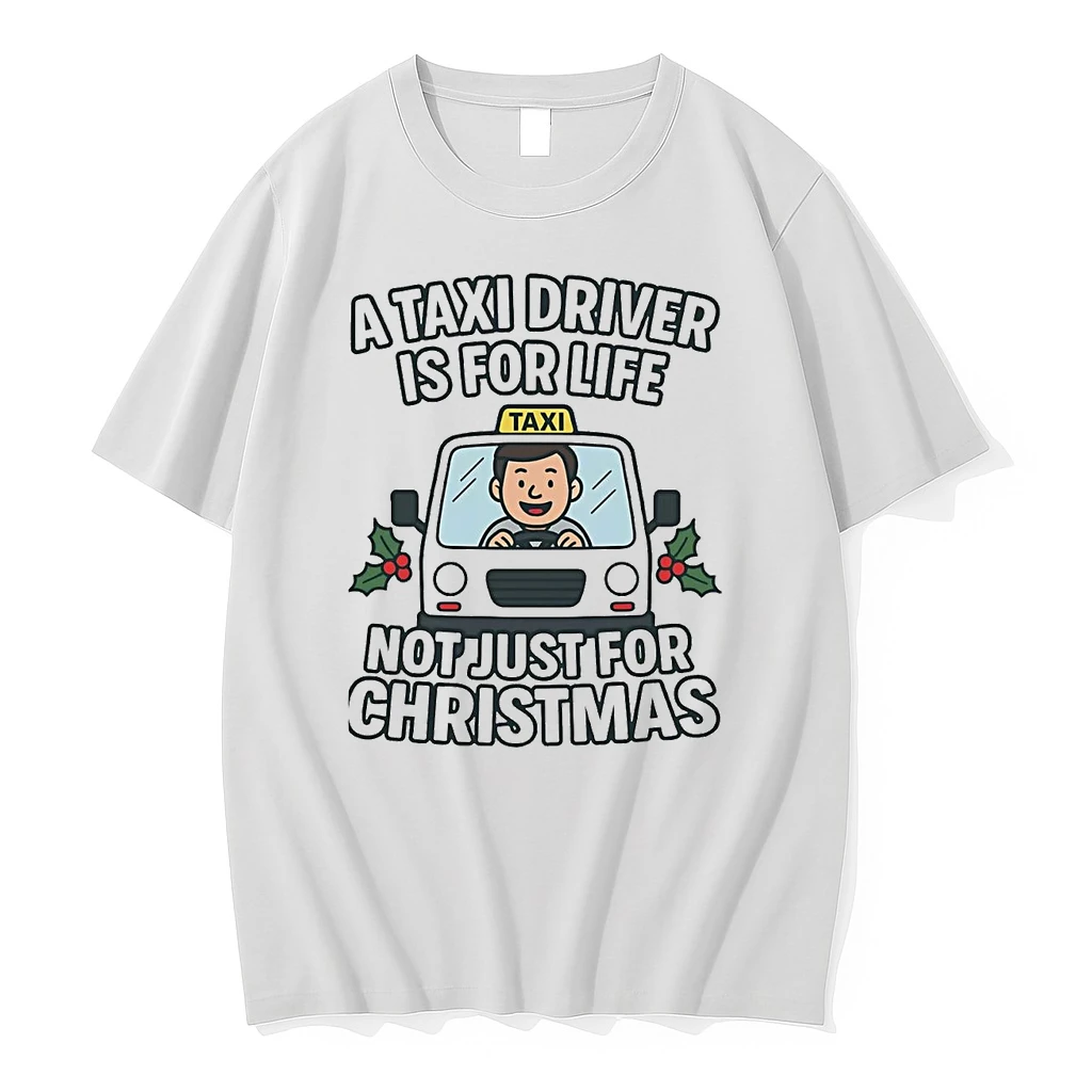 A Taxi Driver Is For Life Not Just For Christmas Shirts