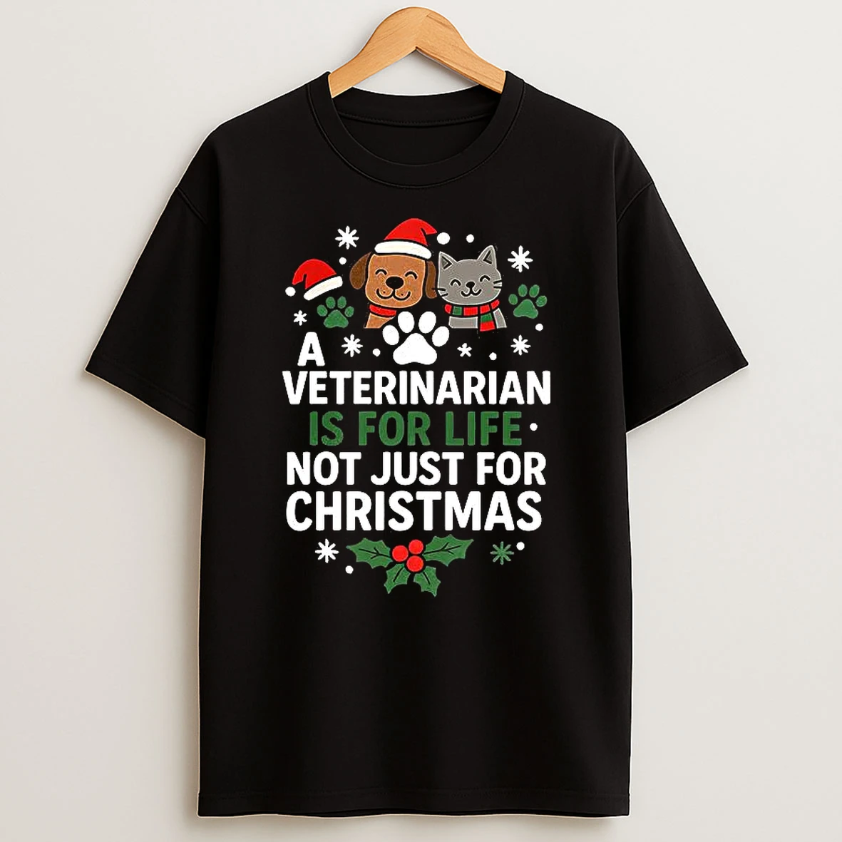 A Veterinarian Is For Life Not Just For Christma Meme Shirts