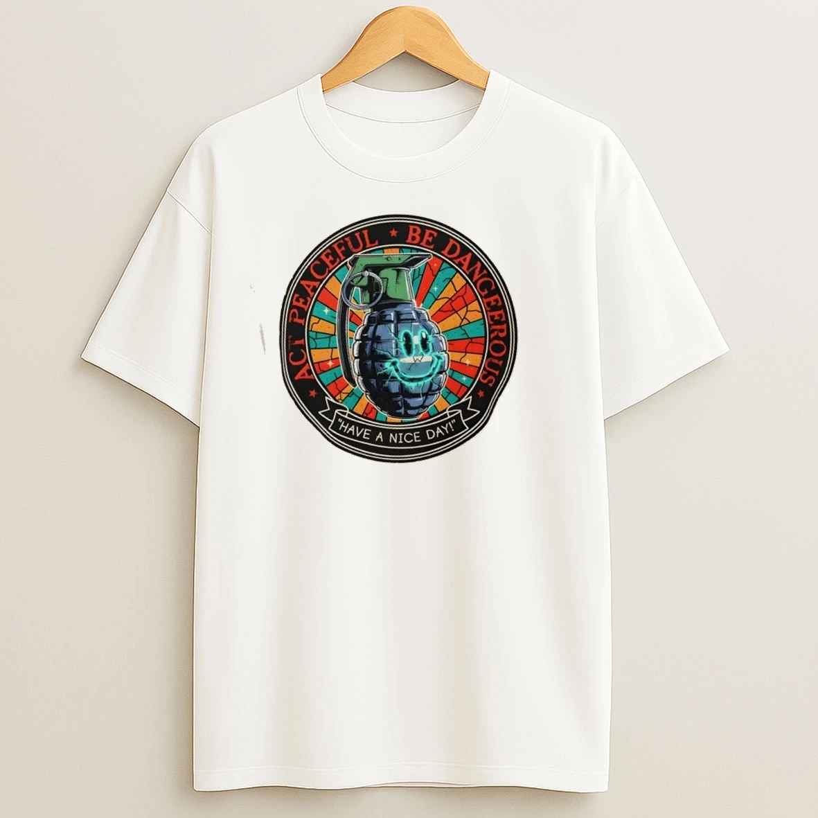 Act Peaceful Be Dangerous Dark Humor Grenade T Shirts
