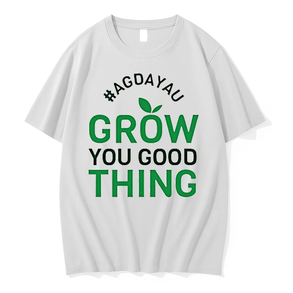 Agdayau Grow You Good Thing Shirts