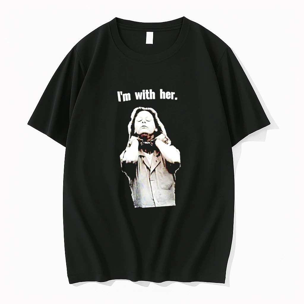 Aileen Wuornos Im With Her Shirts