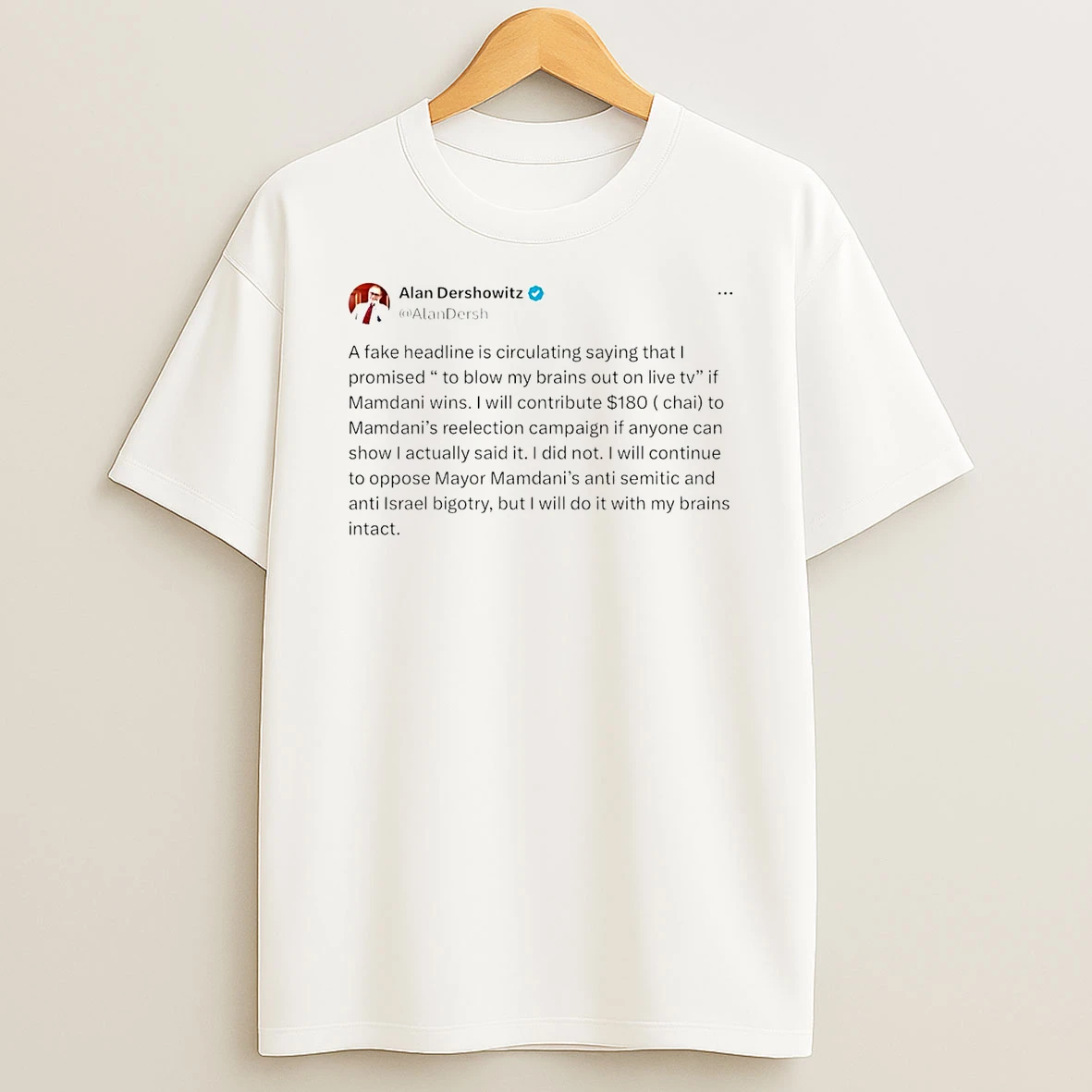 Alan Dershowitz A Fake Headline Is Circulating Saying That Shirts