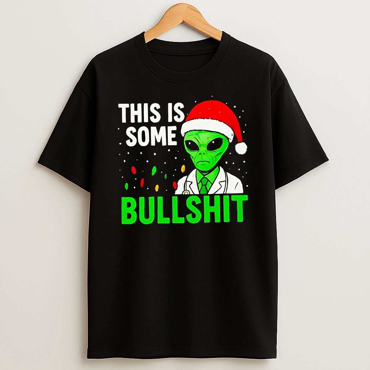 Alien This Is Some Bullshit Christmas Shirts