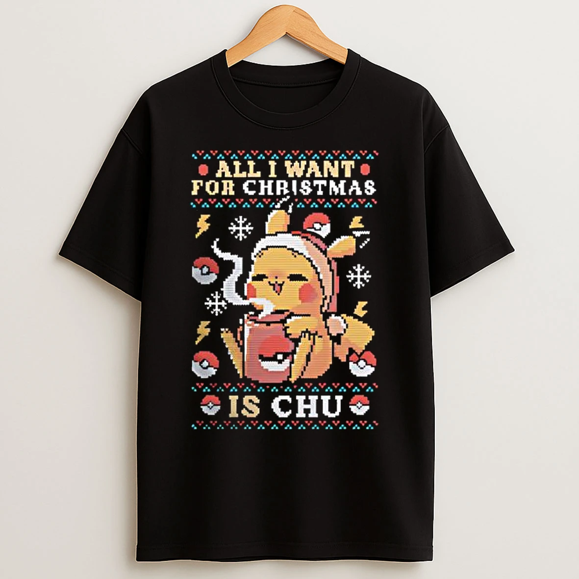 All I Want For Christmas Is Chu Pokemon Graphic T Shirts