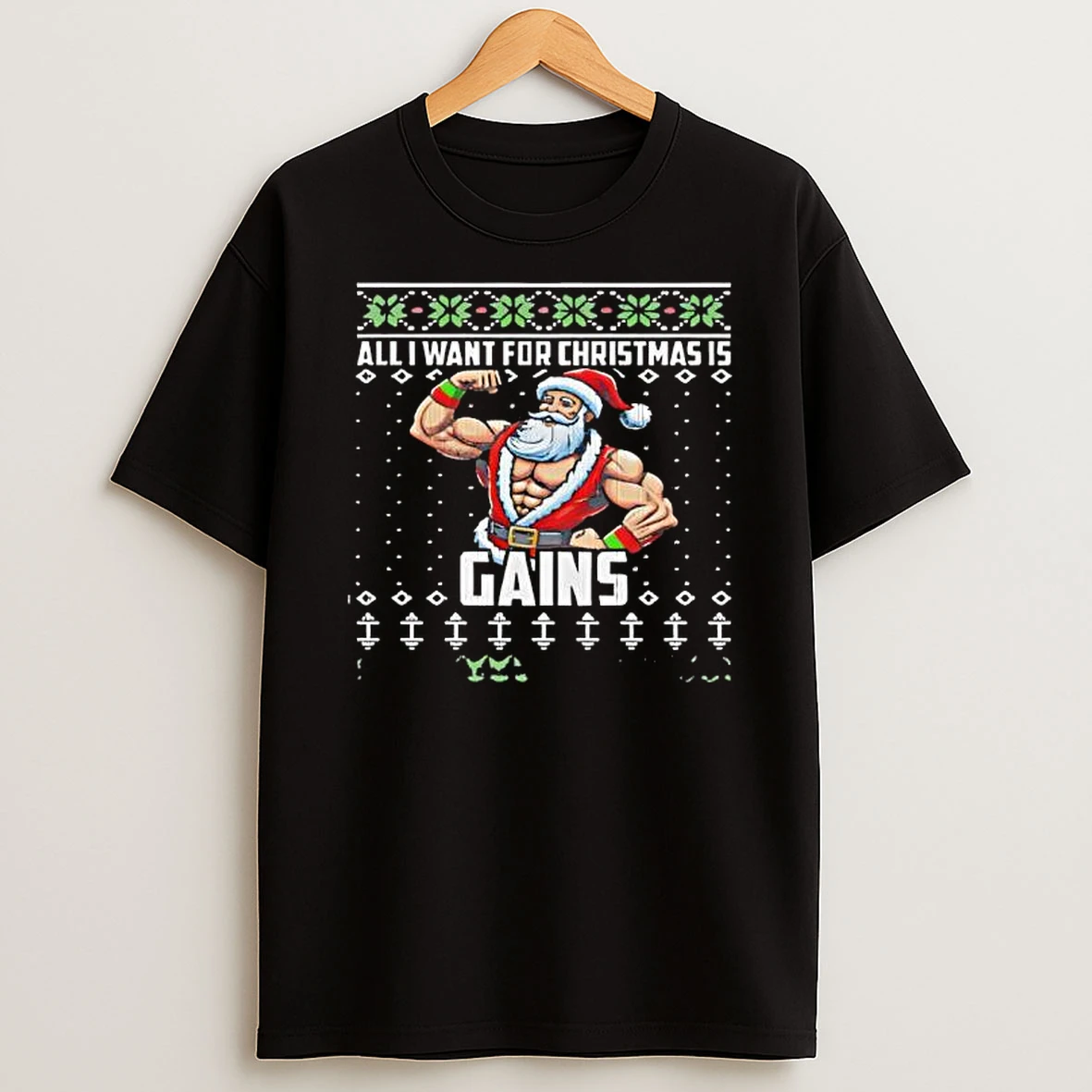 All I Want For Christmas Is Gains Santa Claus Shirts