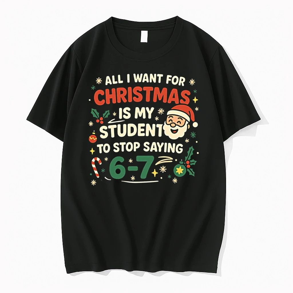 All I Want For Christmas Is My Students To Stop Saying Fun Shirts