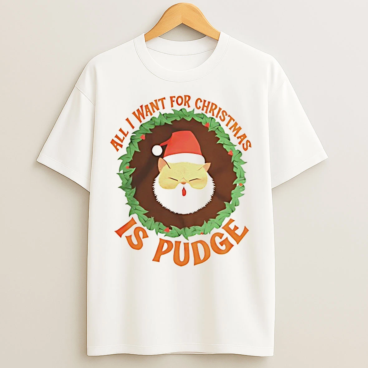 All I Want For Christmas Is Pudge T Shirts
